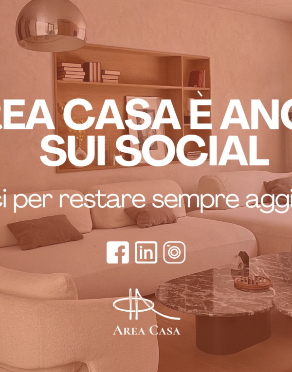 Area Casa è anche sui social: seguici per restare sempre aggiornato!